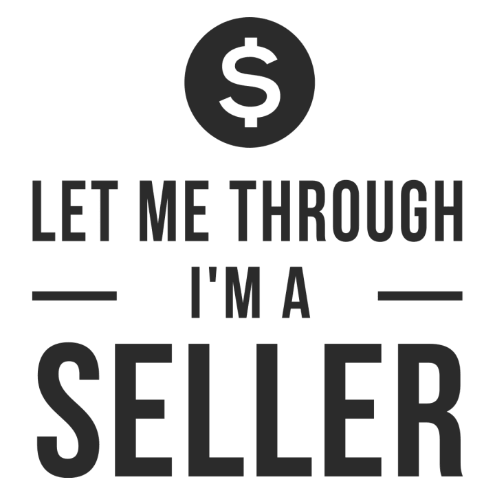 Let Me Through I'm A Seller Sweatshirt 0 image