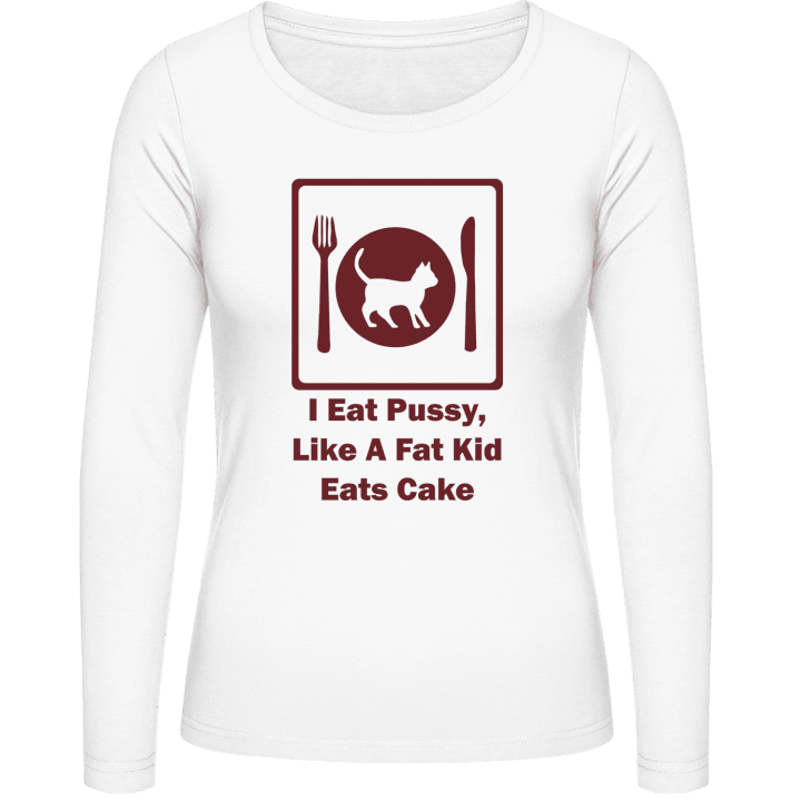 I Eat Pussy Frauen Langarmshirt contain pic