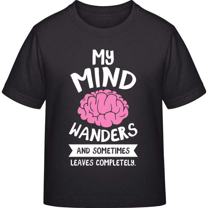 My Mind Wanders And Sometimes Leaves Completely T-shirt til børn 0 image