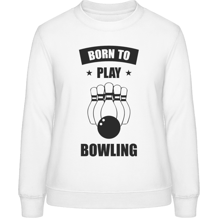 Born To Play Bowling Sudadera de mujer contain pic