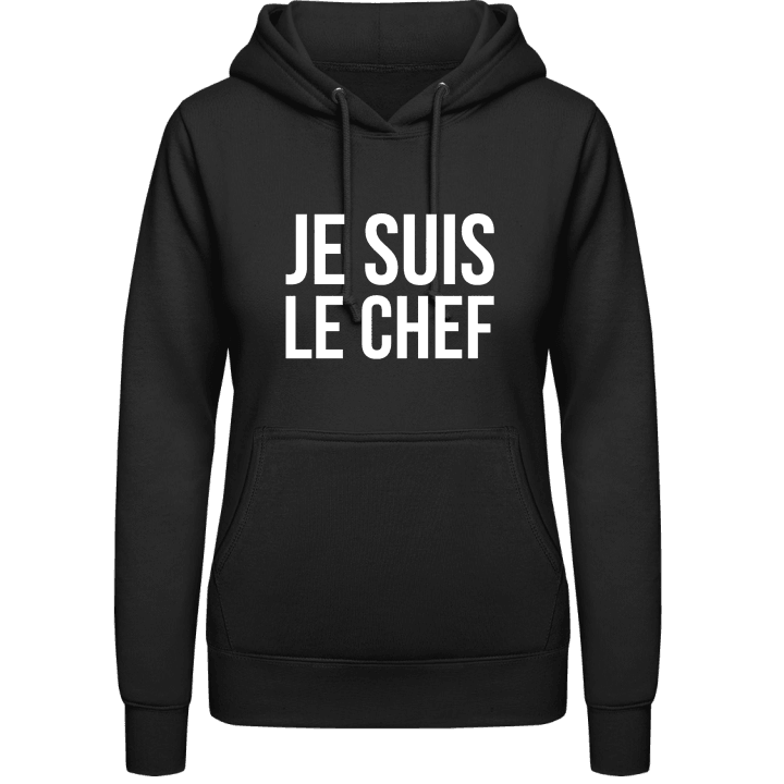 Je suis le chef Vrouwen Hoodie contain pic