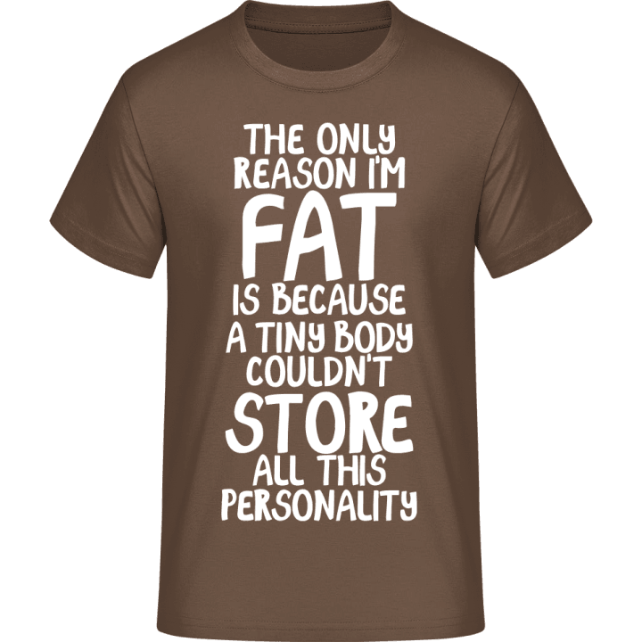The Only Reason I´m Fat Is Camiseta 0 image