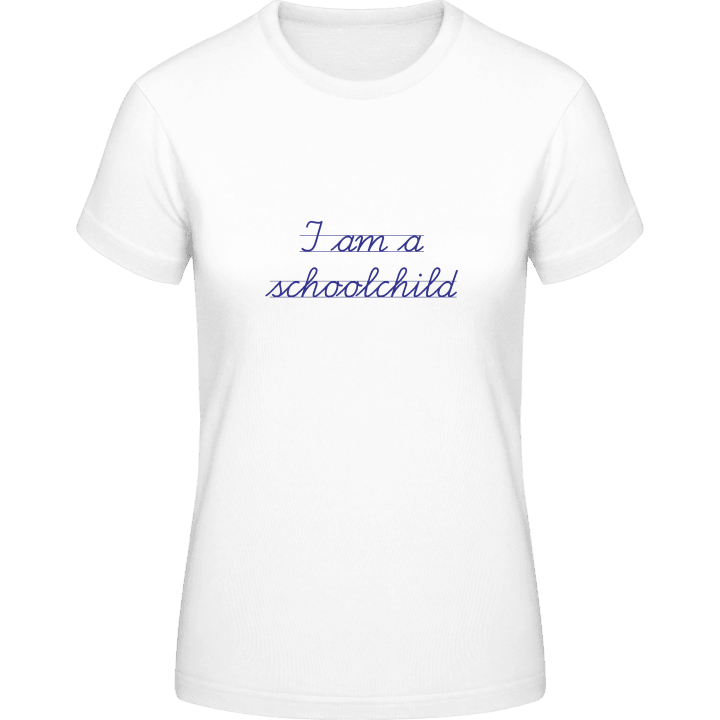 I Am A Schoolchild T-skjorte for kvinner contain pic