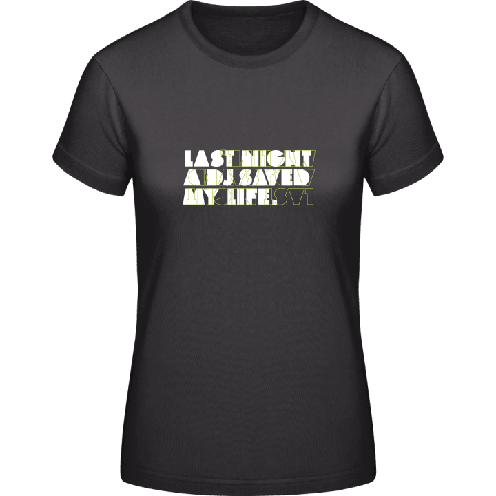 Last Night DJ Women T-Shirt contain pic