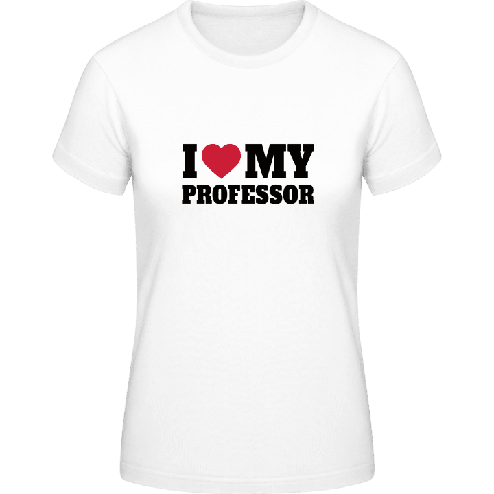 I Love My Professor Frauen T-Shirt 0 image