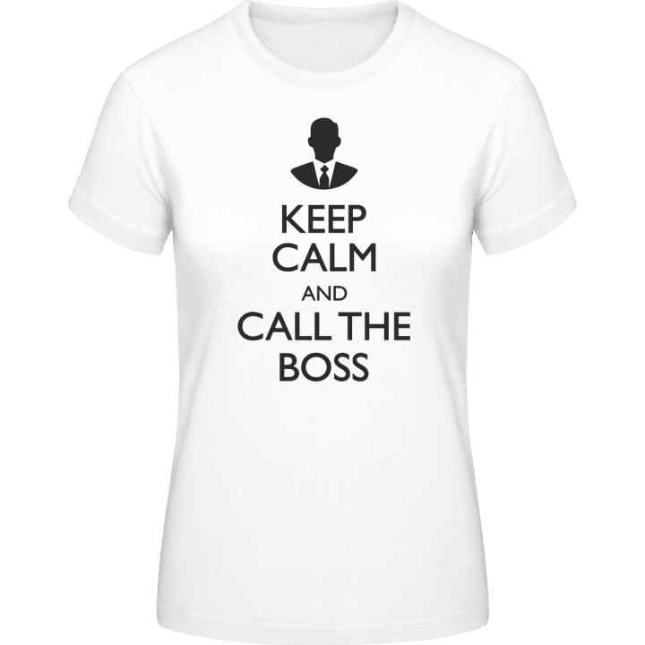 Keep Calm And Call The BOSS T-skjorte for kvinner contain pic