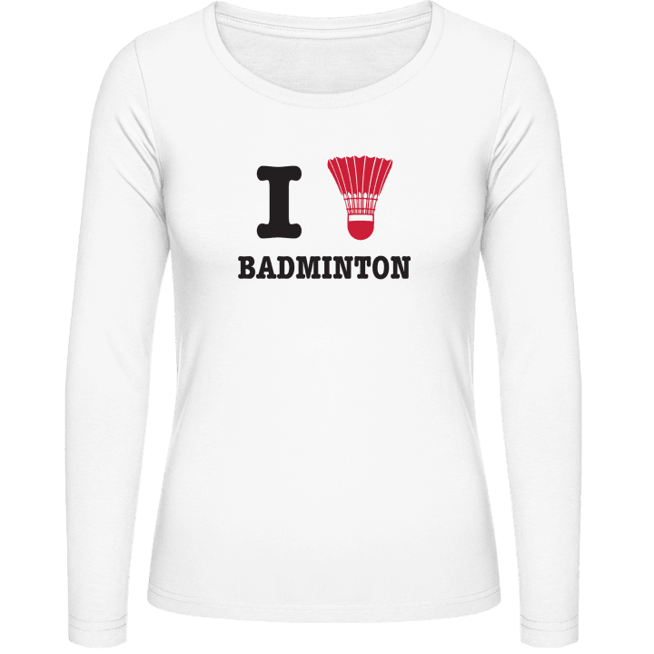 I Love Badminton Frauen Langarmshirt contain pic