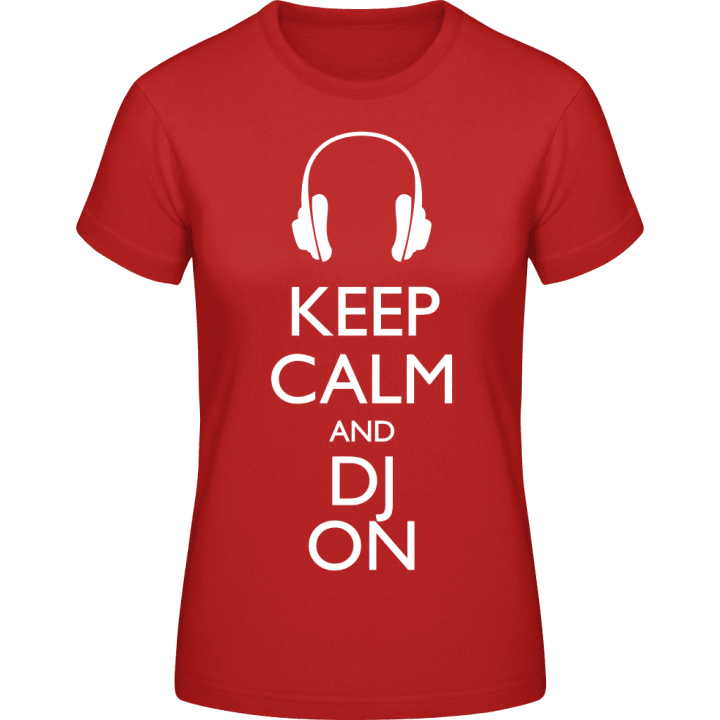 Keep Calm And DJ On T-skjorte for kvinner contain pic
