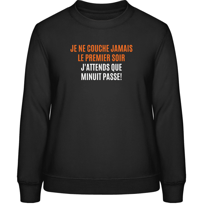 Je Ne Couche Jamais Le Premier Soir Sweatshirt för kvinnor contain pic