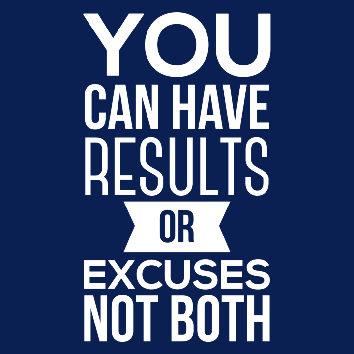 You Can Have Results Or Excuses Not Both T-shirt til kvinder 0 image