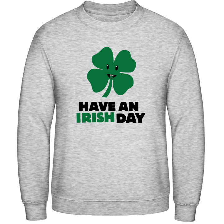 Have An Irish Day Sweatshirt 0 image