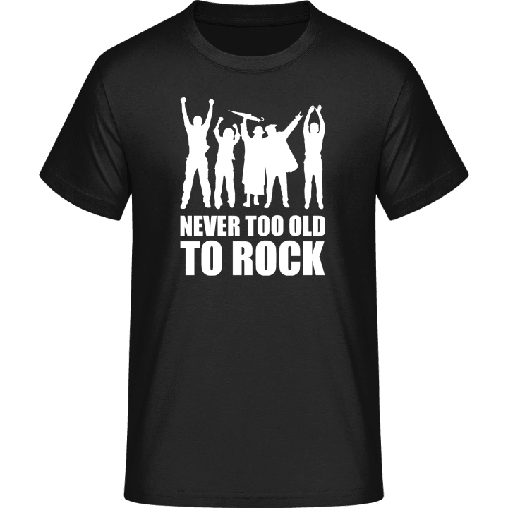 Never Too Old To Rock T-Shirt 0 image