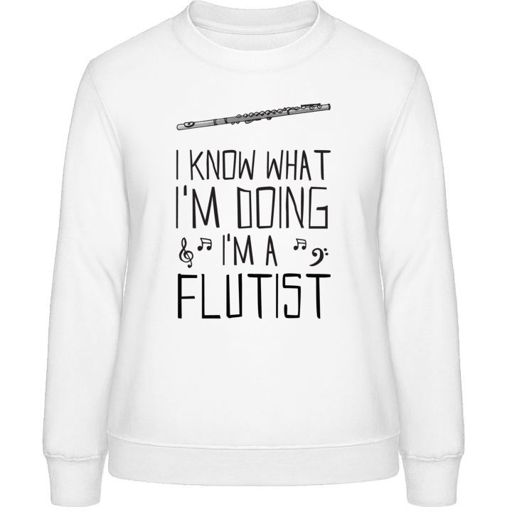 I Know What I´m Doing I´m A Flutist Sweat-shirt pour femme contain pic