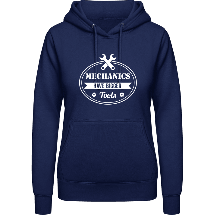 Mechanics Have Bigger Tools Vrouwen Hoodie contain pic