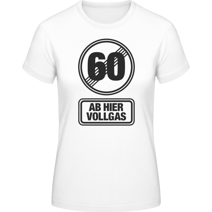 60 Ab Hier Vollgas Vrouwen T-shirt 0 image
