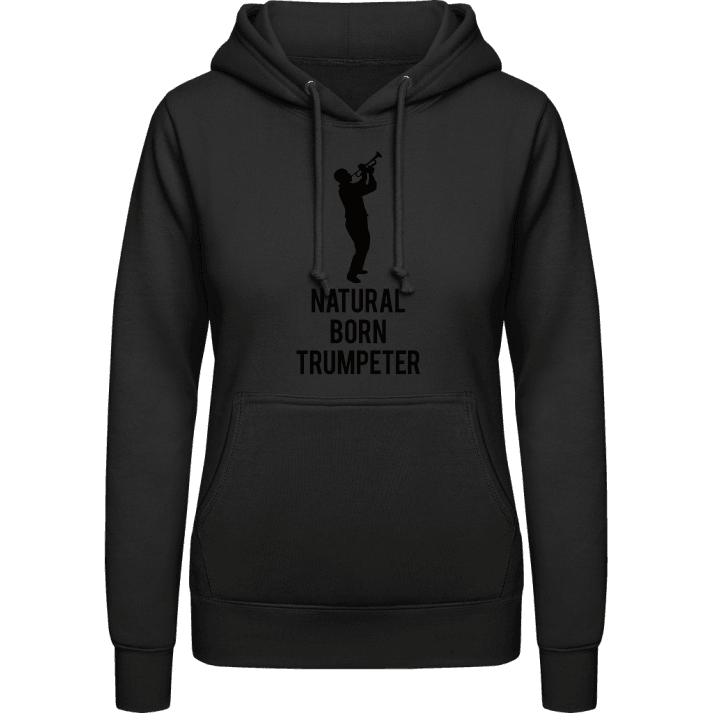 Natural Born Trumpeter Vrouwen Hoodie contain pic