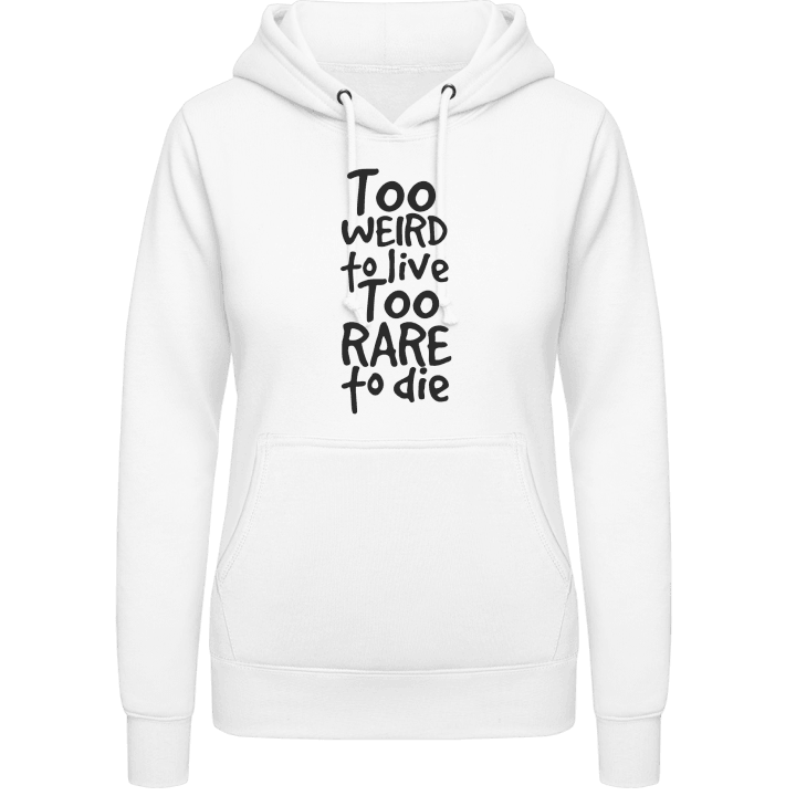 Too Weird To Live Too Rare to Die Sudadera con capucha para mujer 0 image