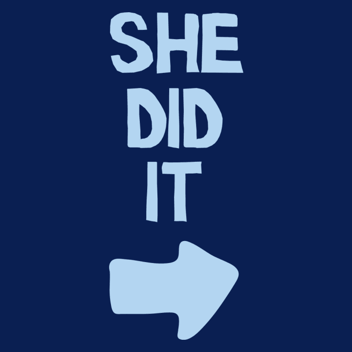 She Did It Vrouwen T-shirt 0 image