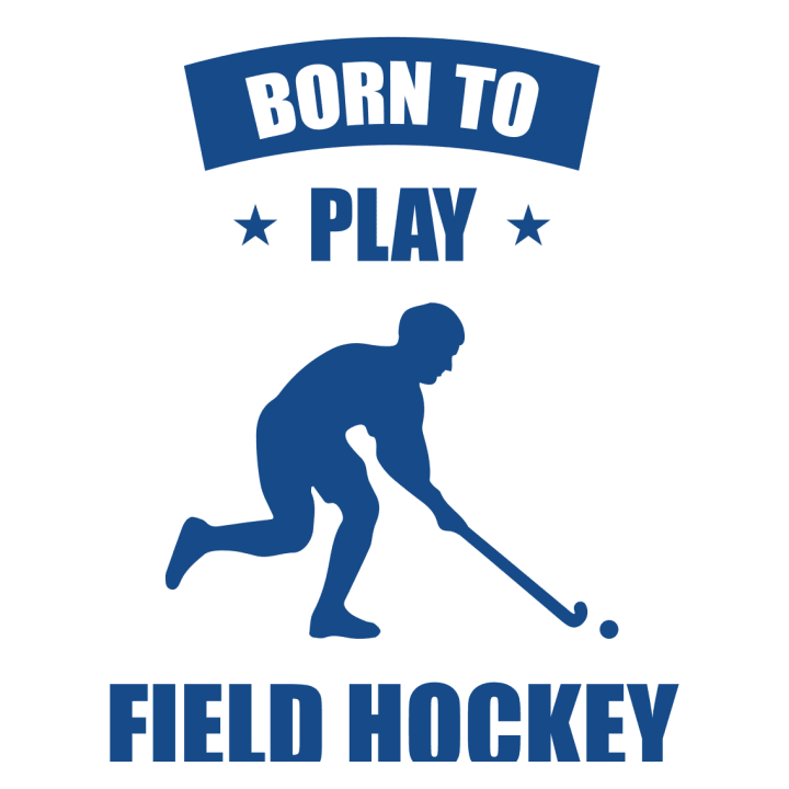 Born To Play Field Hockey Vrouwen Lange Mouw Shirt 0 image