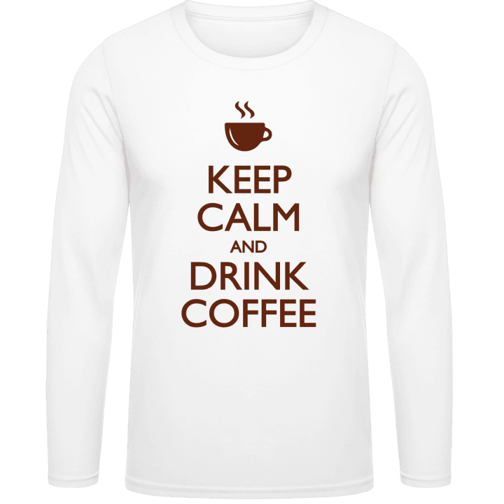 Keep Calm and drink Coffe Shirt met lange mouwen contain pic