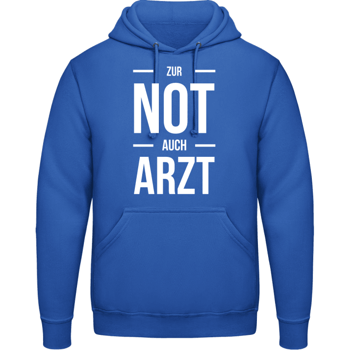 Zur Not auch Arzt Hoodie contain pic