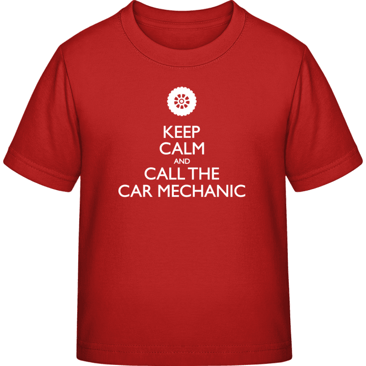 Keep Calm And Call The Car Mechanic Kinder T-Shirt contain pic