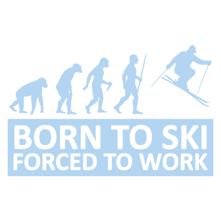 Born To Ski Forced To Work T-skjorte for kvinner 0 image