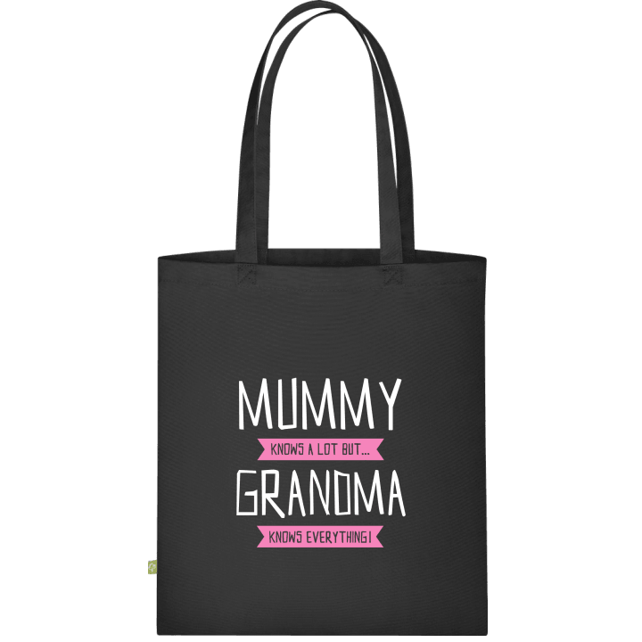 Mummy Knows A Lot But Grandma Knows Everything Stofftasche 0 image