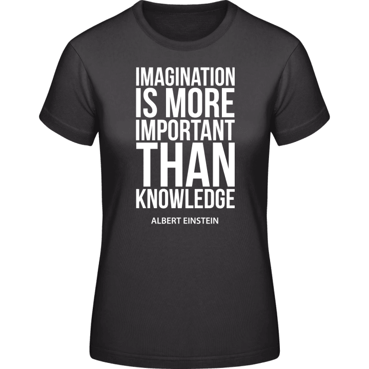 Imagination Is More Important Than Knowledge T-shirt för kvinnor 0 image