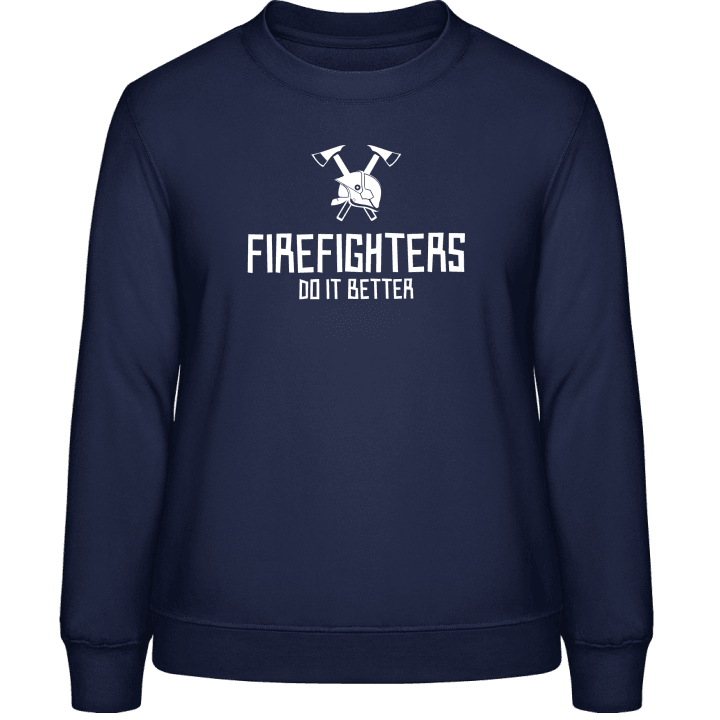 Firefighters Do It Better Frauen Sweatshirt contain pic