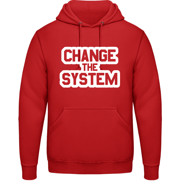 Change The System Hoodie contain pic