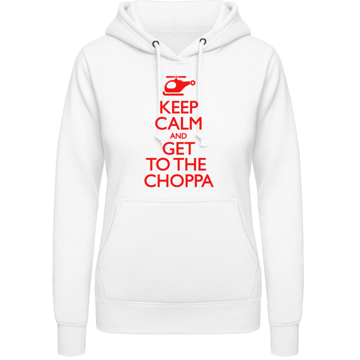 Keep Calm And Get To The Choppa Sudadera con capucha para mujer 0 image