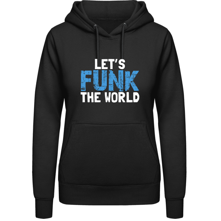 Let's Funk The World Hoodie för kvinnor contain pic