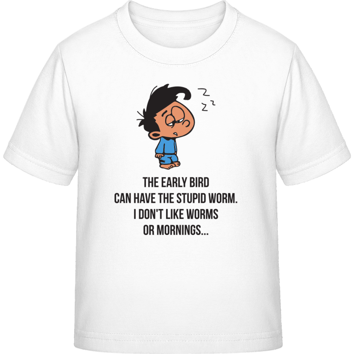 The Early Bird Can Have The Stupid Worm Kinderen T-shirt 0 image