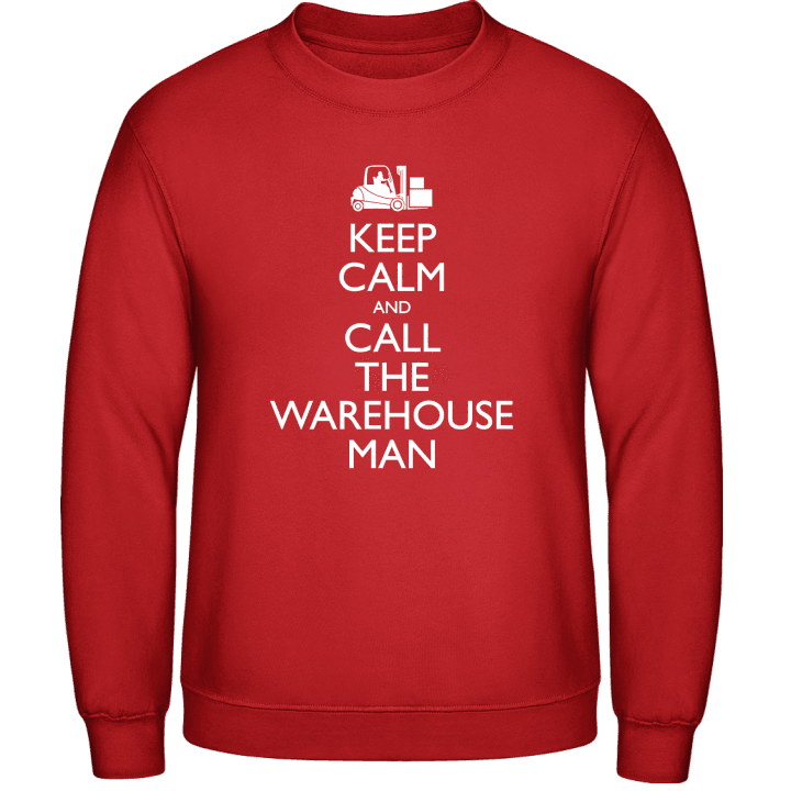 Keep Calm And Call The Warehouseman Sweatshirt contain pic