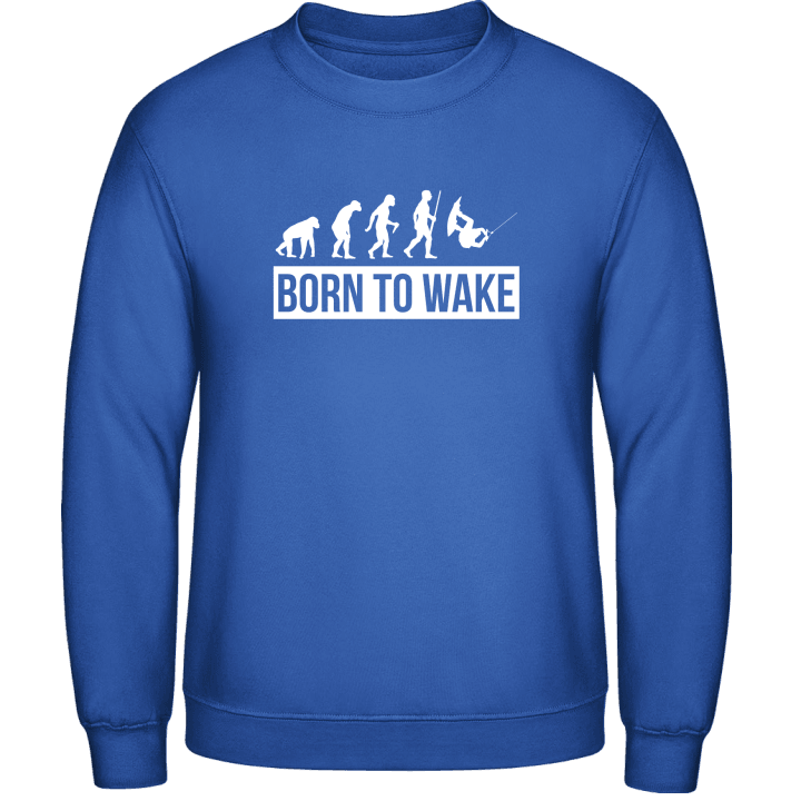 Born To Wake Sweatshirt contain pic