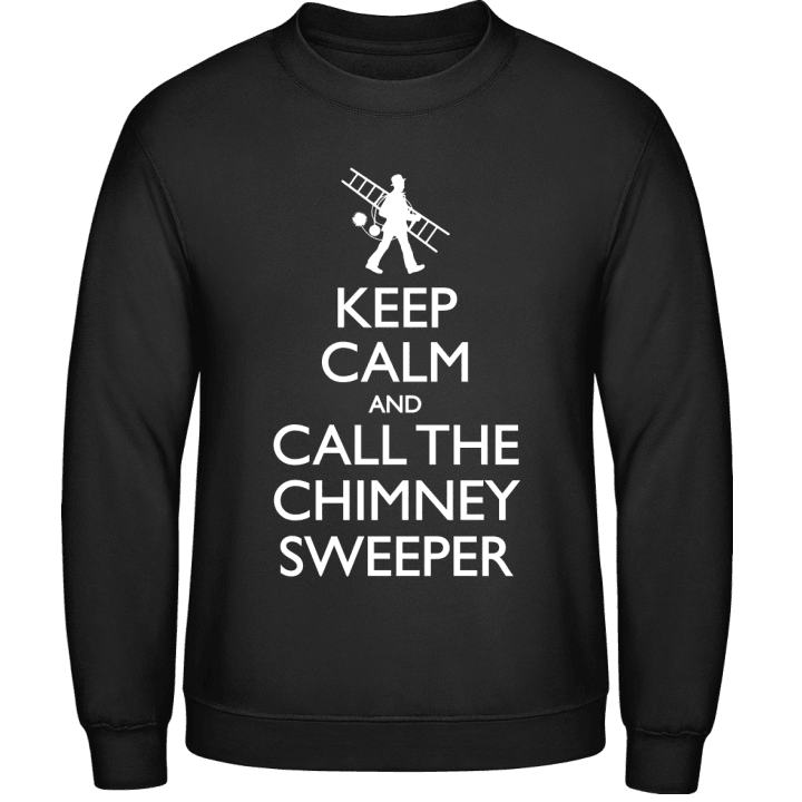 Keep Calm And Call The Chimney Sweeper Sweatshirt contain pic