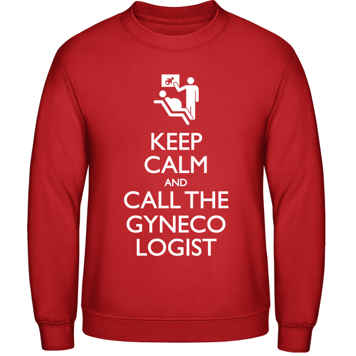 Keep Calm And Call The Gynecologist Sweatshirt 0 image