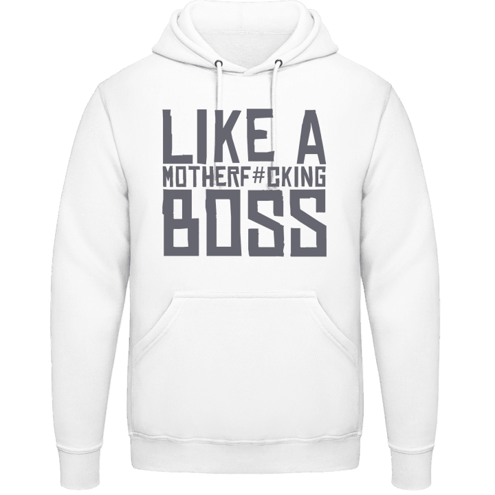 Like A Motherfucking Boss Sweat à capuche contain pic