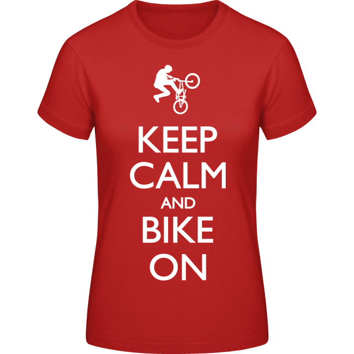 Keep Calm and Bike on BMX T-shirt för kvinnor contain pic
