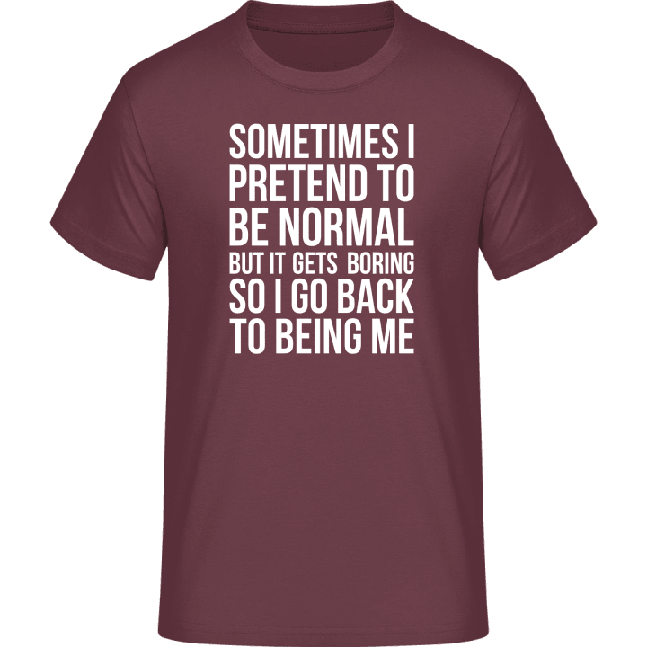 Sometimes I Pretend To Be Normal T-Shirt 0 image