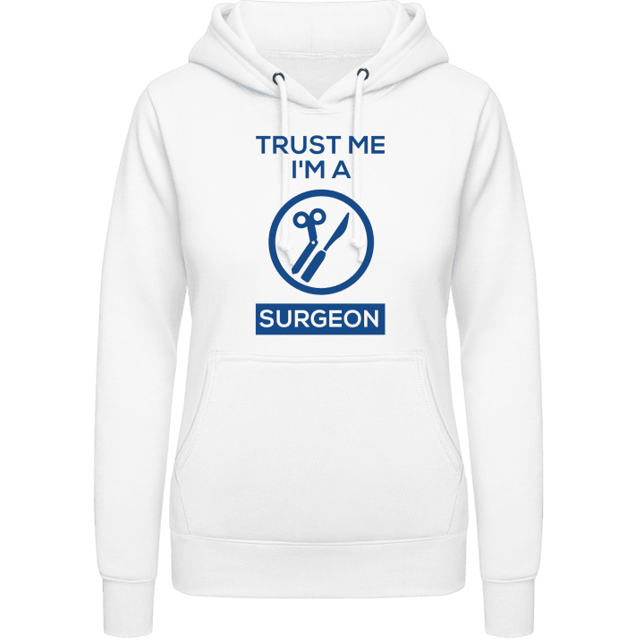 Trust Me I'm A Surgeon Women Hoodie contain pic