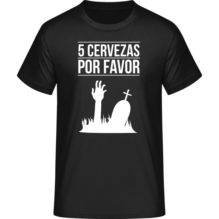 5 Cervezas Por Favor T-Shirt 0 image