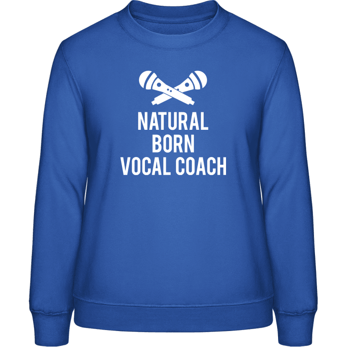 Natural Born Vocal Coach Frauen Sweatshirt contain pic
