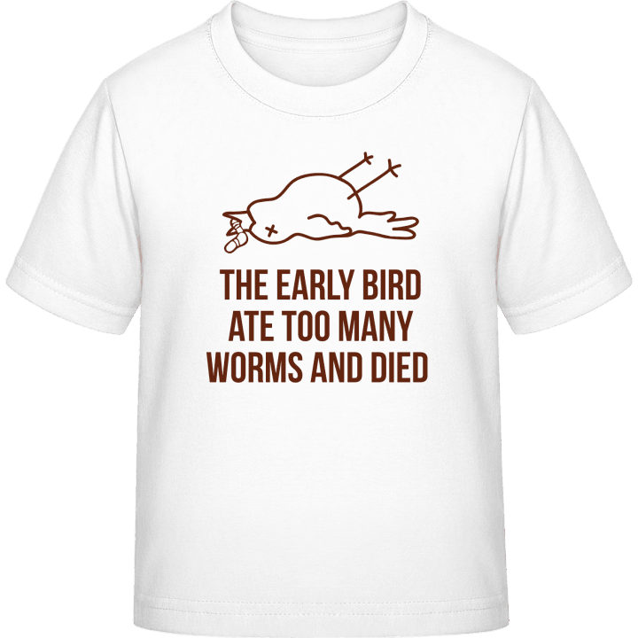 The Early Worm Ate Too Many Worms And Died Kinderen T-shirt contain pic