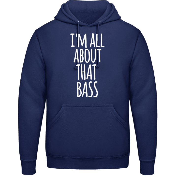 I´m All About That Bass Hoodie contain pic