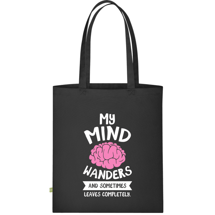 My Mind Wanders And Sometimes Leaves Completely Cloth Bag 0 image