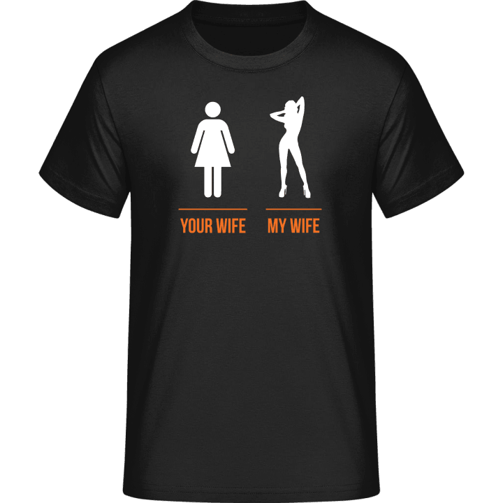 Your Wife My Wife T-Shirt 0 image