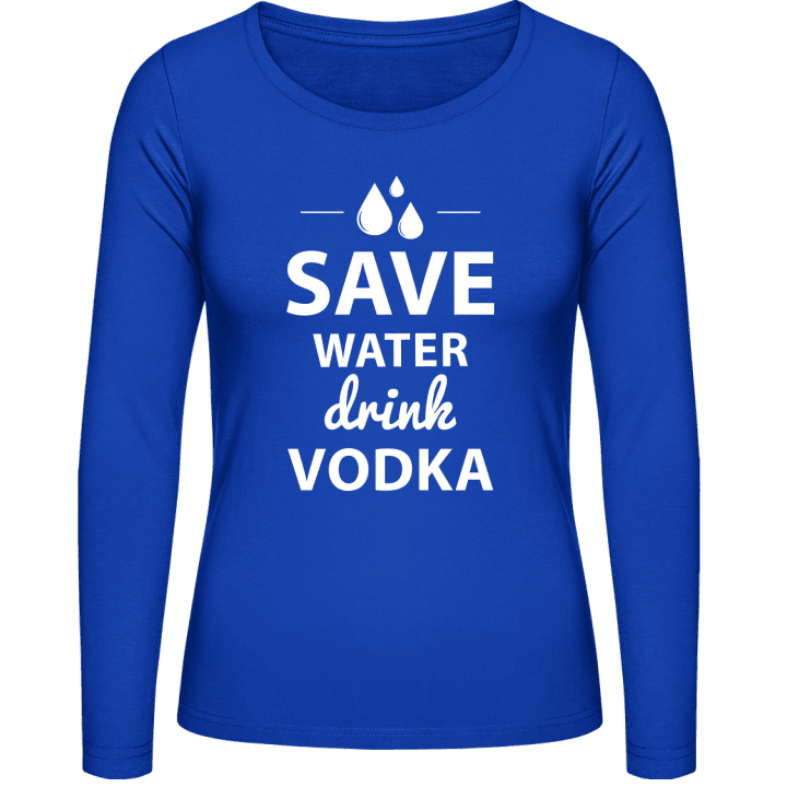 Save Water Drink Vodka Langærmet skjorte til kvinder 0 image