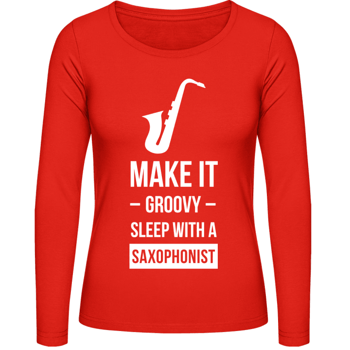 Make It Groovy Sleep With A Saxophonist Langermet skjorte for kvinner contain pic
